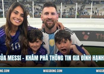 Con Của Messi - Khám Phá Thông Tin Gia Đình Hạnh Phúc