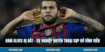 Dani Alves Bị Bắt - Sự Nghiệp Huyền Thoại Sụp Đổ Vĩnh Viễn