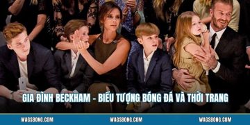 Gia Đình Beckham - Biểu Tượng Bóng Đá Và Thời Trang