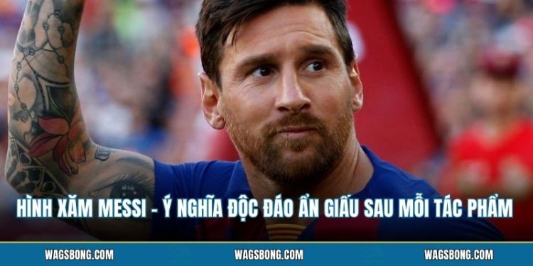Hình Xăm Messi - Ý Nghĩa Độc Đáo Ẩn Giấu Sau Mỗi Tác Phẩm