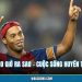 Ronaldinho Giờ Ra Sao - Cuộc Sống Huyền Thoại 2026 10 Ronaldinho Giờ Ra Sao - Cuộc Sống Huyền Thoại 2026